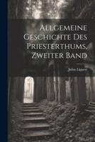 Allgemeine Geschichte Des Priesterthums, Zweiter Band