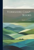 Yorkshire Chap-Books