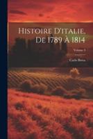 Histoire D'italie, De 1789 À 1814; Volume 3