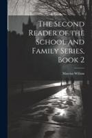 The Second Reader of the School and Family Series, Book 2