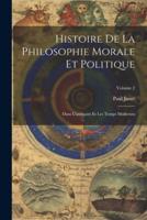 Histoire De La Philosophie Morale Et Politique