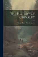 The History of Chivalry