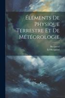 Éléments De Physique Terrestre Et De Météorologie