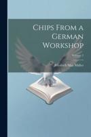 Chips From a German Workshop; Volume 2