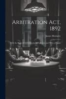 Arbitration Act, 1892