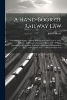 A Hand-Book of Railway Law