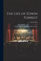 The Life of Edwin Forrest