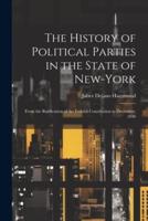 The History of Political Parties in the State of New-York