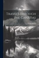 Travels Through the Canadas