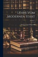 Lehre Vom Modernen Staat; Volume 1