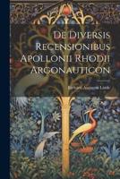 De Diversis Recensionibus Apollonii Rhodii Argonauticon