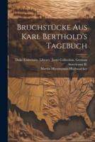 Bruchstücke Aus Karl Berthold's Tagebuch