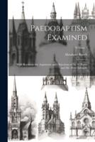 Paedobaptism Examined