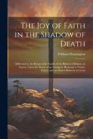 The Joy of Faith in the Shadow of Death