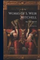 Works of S. Weir Mitchell