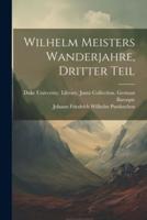 Wilhelm Meisters Wanderjahre, Dritter Teil