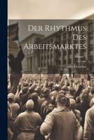 Der Rhythmus Des Arbeitsmarktes; Volume 1
