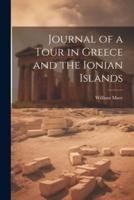 Journal of a Tour in Greece and the Ionian Islands