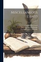 Miscellaneous Essays; Volume 3