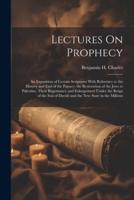 Lectures On Prophecy