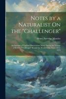 Notes by a Naturalist On the "Challenger"