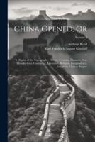 China Opened; Or