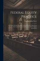 Federal Equity Practice