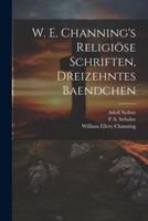 W. E. Channing's Religiöse Schriften, Dreizehntes Baendchen