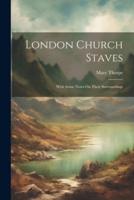 London Church Staves