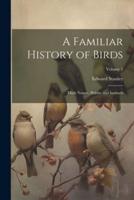 A Familiar History of Birds