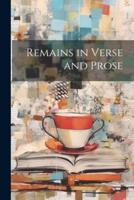 Remains in Verse and Prose
