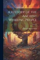 A History of the Ancient Working People; Volume 2