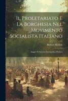 Il Proletariato E La Borghesia Nel Movimento Socialista Italiano