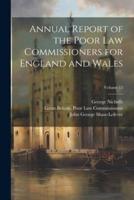 Annual Report of the Poor Law Commissioners for England and Wales; Volume 13
