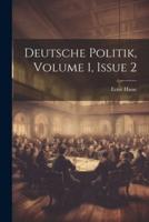Deutsche Politik, Volume 1, Issue 2