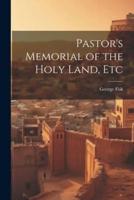 Pastor's Memorial of the Holy Land, Etc