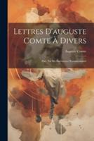 Lettres D'auguste Comte À Divers