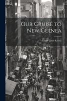Our Cruise to New Guinea