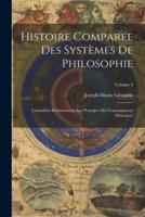 Histoire Comparée Des Systèmes De Philosophie