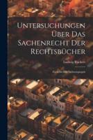 Untersuchungen Über Das Sachenrecht Der Rechtsbücher