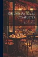 OEuvres Patoises Complètes