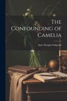 The Confounding of Camelia