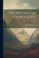 The Writings of George Eliot; Volume 9
