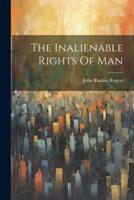 The Inalienable Rights Of Man