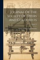 Journal Of The Society Of Dyers And Colourists; Volume 19