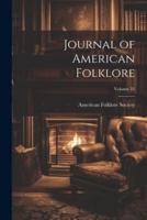 Journal of American Folklore; Volume 31