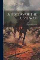 A History Of The Civil War