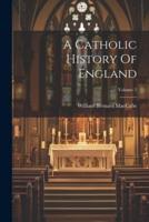 A Catholic History Of England; Volume 2