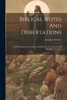 Biblical Notes And Dissertations