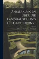 Anmerkungen Über Die Landhäuser Und Die Gartenkunst